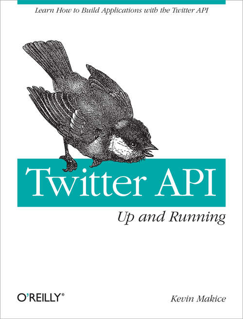 Book cover of Twitter API: Learn How to Build Applications with the Twitter API