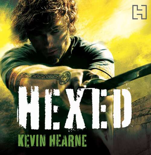 Book cover of Hexed: The Iron Druid Chronicles (Iron Druid Chronicles #2)