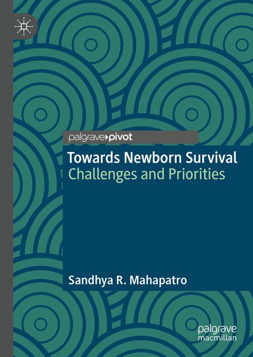 Book cover of Towards Newborn Survival: Challenges and Priorities (1st ed. 2022)