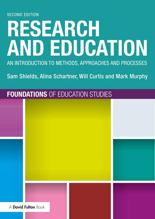 Book cover of Research and Education: An Introduction to Methods, Approaches and Processes (Foundations of Education Studies)