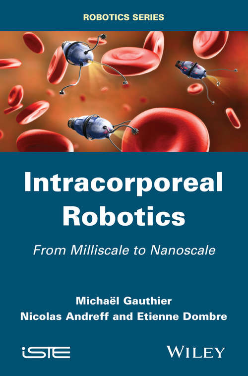 Book cover of Intracorporeal Robotics: From Milliscale to Nanoscale