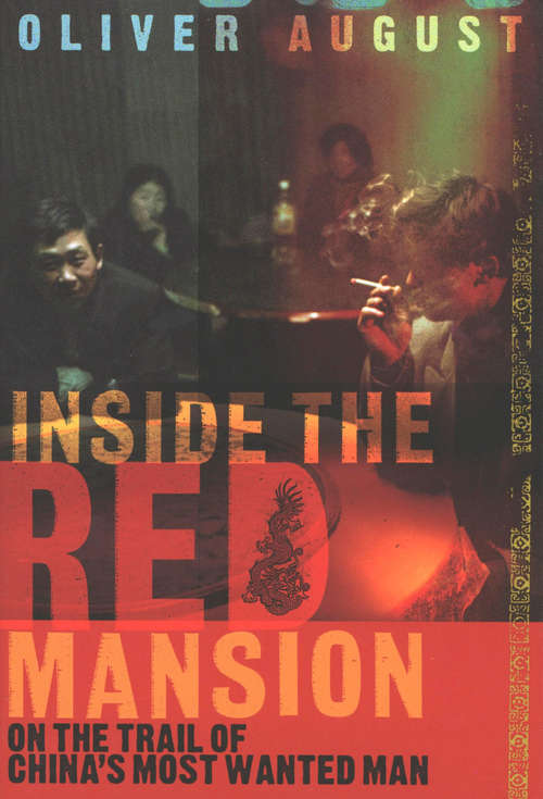 Book cover of Inside the Red Mansion: On the Trail of China's Most Wanted Man