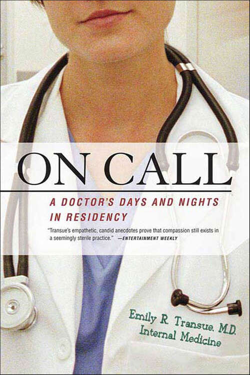 Book cover of On Call: A Doctor's Days and Nights in Residency