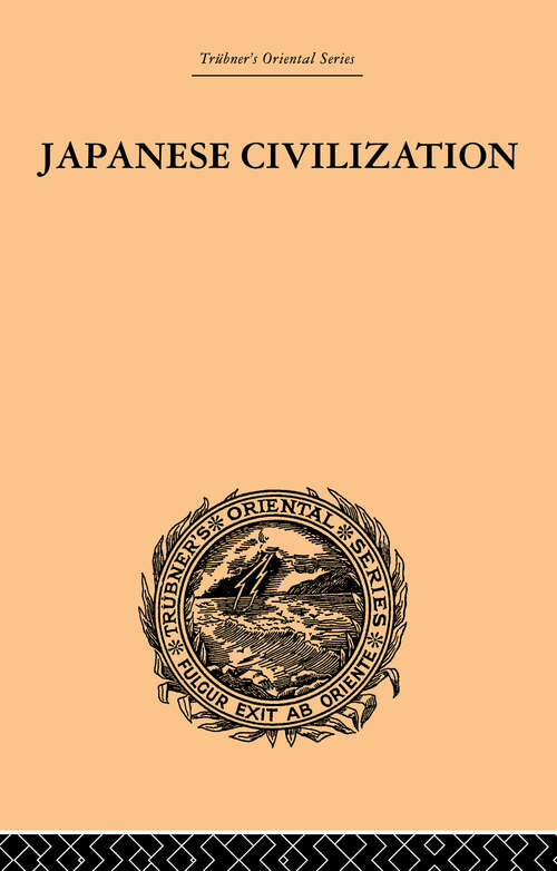 Book cover of Japanese Civilization, its Significance and Realization: Nichirenism and the Japanese National Principles (Trubner's Oriental Ser.)