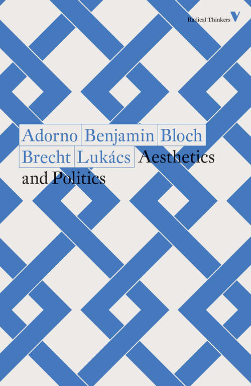 Book cover of Aesthetics and Politics (Radical Thinkers)