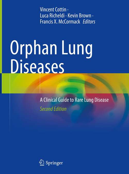 Book cover of Orphan Lung Diseases: A Clinical Guide to Rare Lung Disease (2nd ed. 2023)