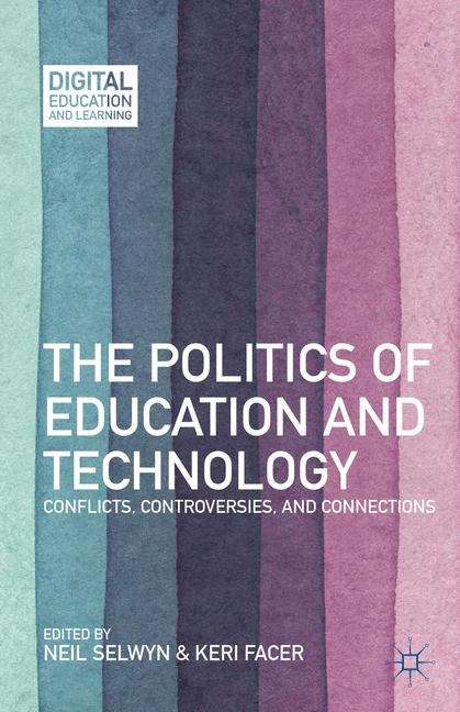 Book cover of The Politics Of Education And Technology