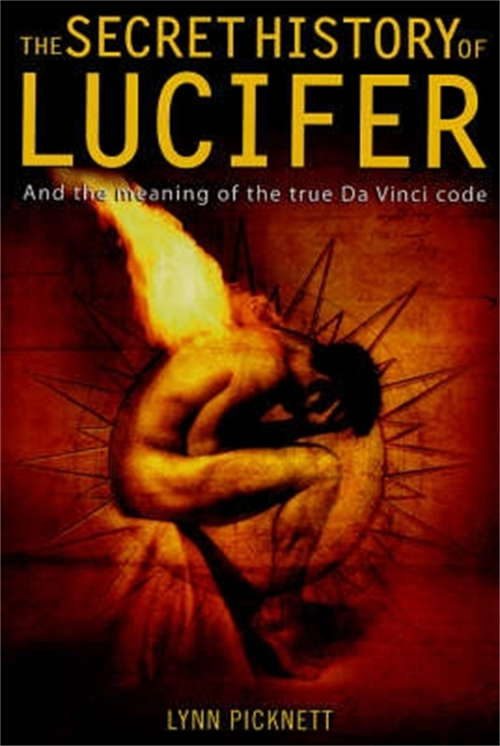 Book cover of The Secret History of Lucifer (New Edition): Evil Angel Or The Secret Of Life Itself?