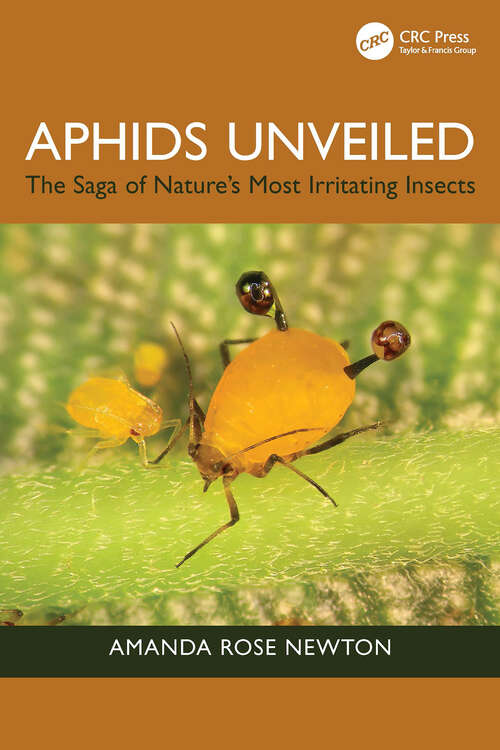 Book cover of Aphids Unveiled: The Saga of Nature's Most Irritating Insects (1)