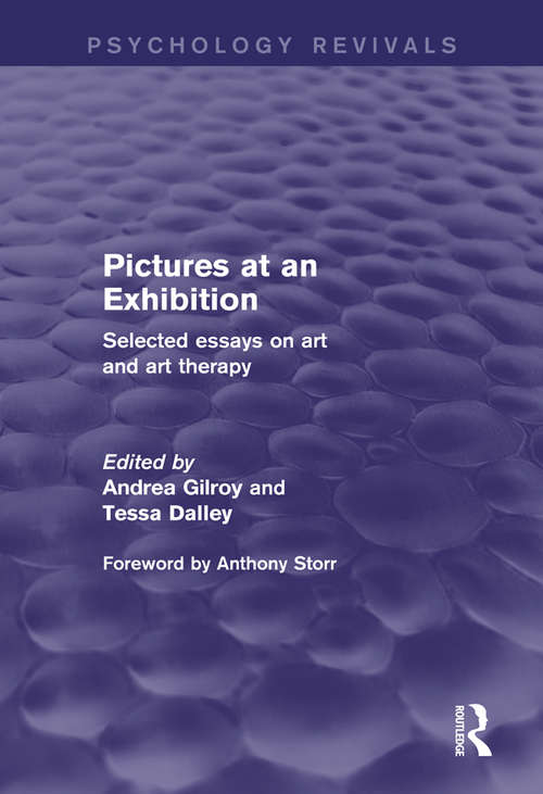 Book cover of Pictures at an Exhibition: Selected Essays on Art and Art Therapy (Psychology Revivals)