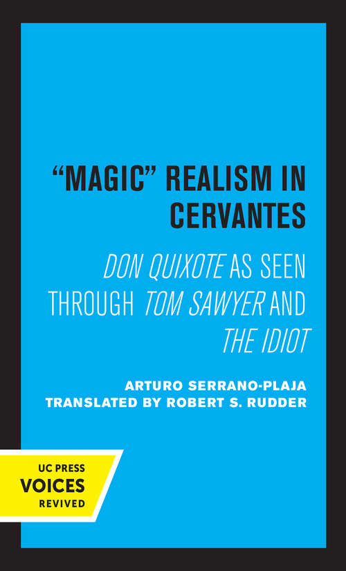 Book cover of Magic Realism in Cervantes: Don Quixote as Seen Through Tom Sawyer and The Idiot