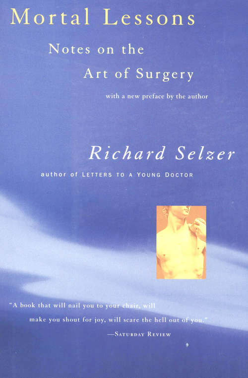 Book cover of Mortal Lessons: Notes on the Art of Surgery