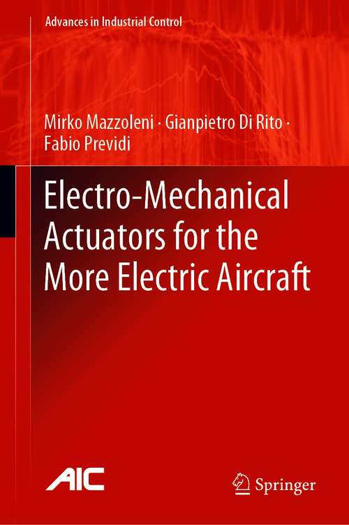 Book cover of Electro-Mechanical Actuators for the More Electric Aircraft (1st ed. 2021) (Advances in Industrial Control)