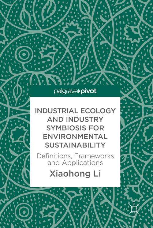 Book cover of Industrial Ecology and Industry Symbiosis for Environmental Sustainability