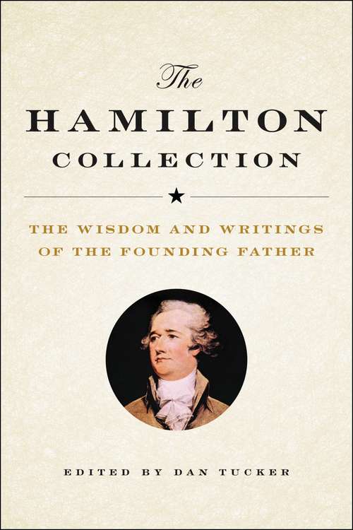 Book cover of The Hamilton Collection: The Wisdom and Writings of the Founding Father