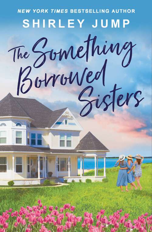 Book cover of The Something Borrowed Sisters (Harbor Cove)