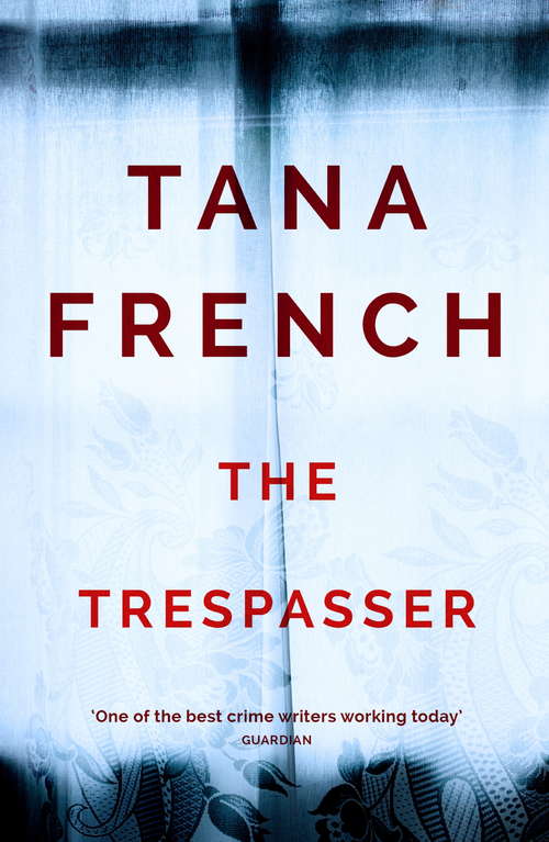 Book cover of The Trespasser: Dublin Murder Squad: 6. The gripping Richard & Judy Book Club 2017 thriller (Dublin Murder Squad)