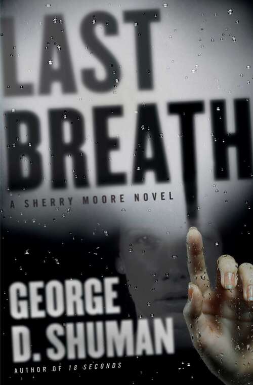 Book cover of Last Breath: A Sherry Moore Novel