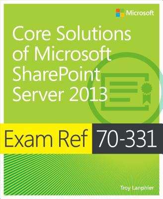 Book cover of Exam Ref 70-331: Core Solutions of Microsoft SharePoint Server 2013