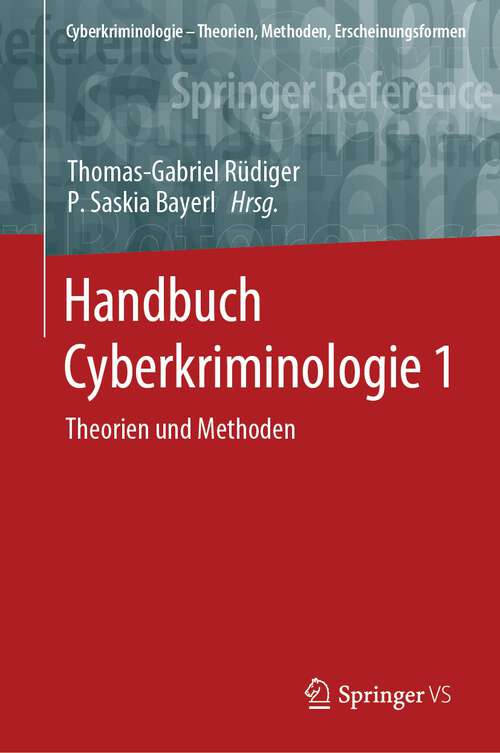 Book cover of Handbuch Cyberkriminologie 1: Theorien und Methoden (1. Aufl. 2023) (Cyberkriminologie – Theorien, Methoden, Erscheinungsformen)