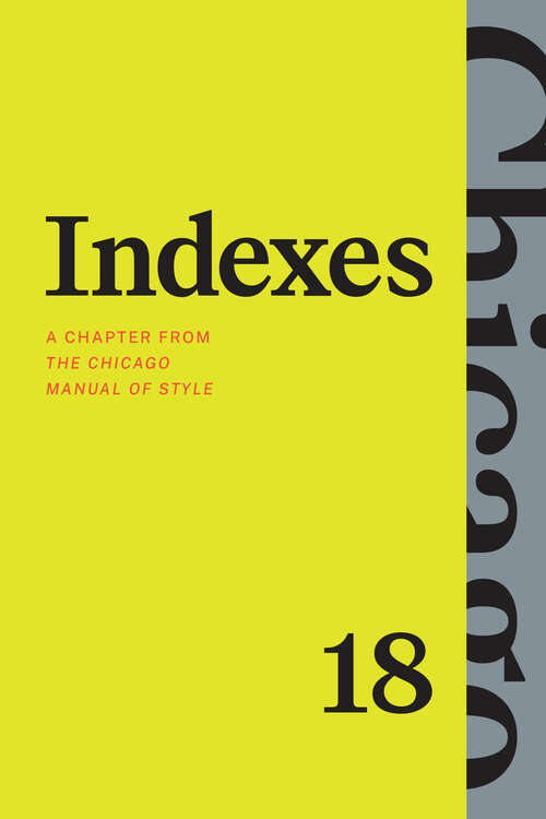 Book cover of Indexes: A Chapter from "The Chicago Manual of Style," Eighteenth Edition