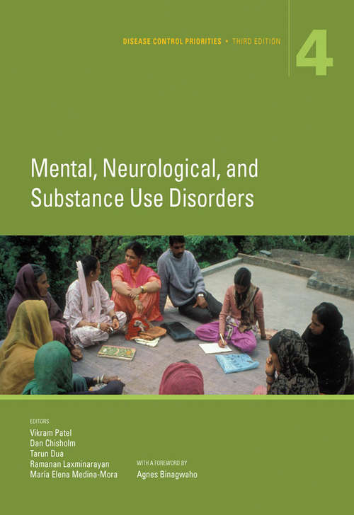 Book cover of Disease Control Priorities, Third Edition: Mental, Neurological, and Substance Use Disorders (Volume #4)