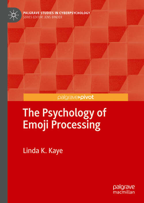 Book cover of The Psychology of Emoji Processing (Palgrave Studies in Cyberpsychology)