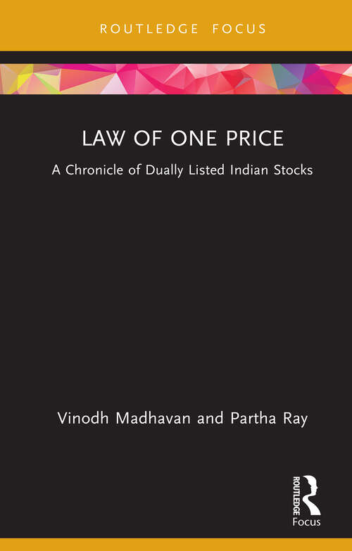 Book cover of Law of One Price: A Chronicle of Dually Listed Indian Stocks (Routledge Focus on Management and Society)