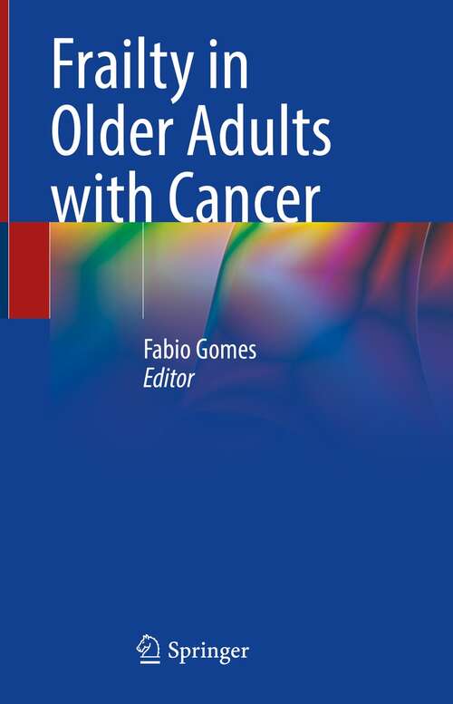 Book cover of Frailty in Older Adults with Cancer (1st ed. 2022)
