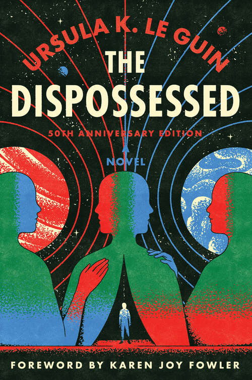 Book cover of Dispossessed, The [50th Anniversary Edition]: A Novel