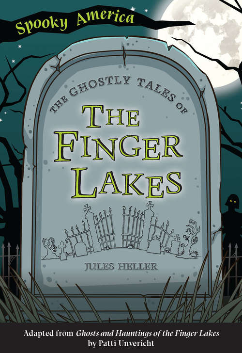 Book cover of The Ghostly Tales of the Finger Lakes (Spooky America)