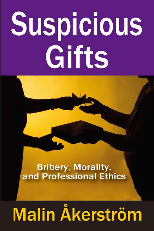 Book cover of Suspicious Gifts: Bribery, Morality, and Professional Ethics