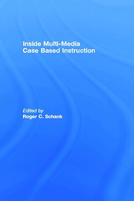 Book cover of Inside Multi-Media Case Based Instruction