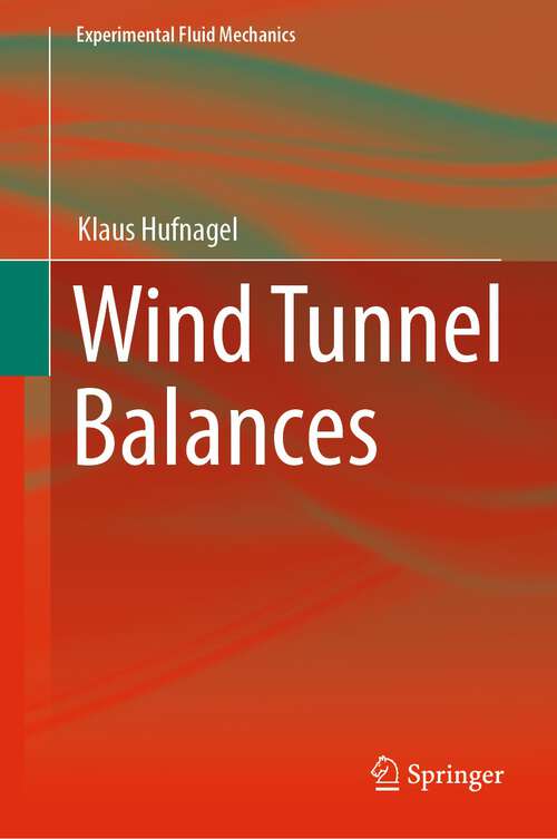 Book cover of Wind Tunnel Balances (1st ed. 2022) (Experimental Fluid Mechanics)