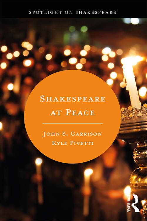 Book cover of Shakespeare at Peace (Spotlight on Shakespeare)