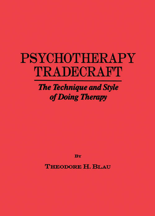 Book cover of Psychotherapy Tradecraft: The Technique & Style Of Doing Therapy