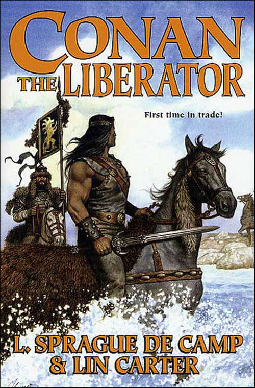 Book cover of Conan the Liberator: Conan The Swordsman, Conan The Liberator, Conan And The Spider God (Conan Ser.)