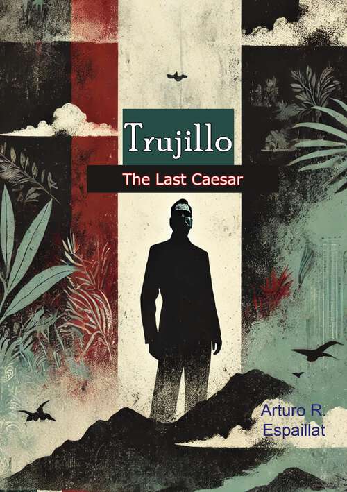 Book cover of Trujillo: The Last Caesar