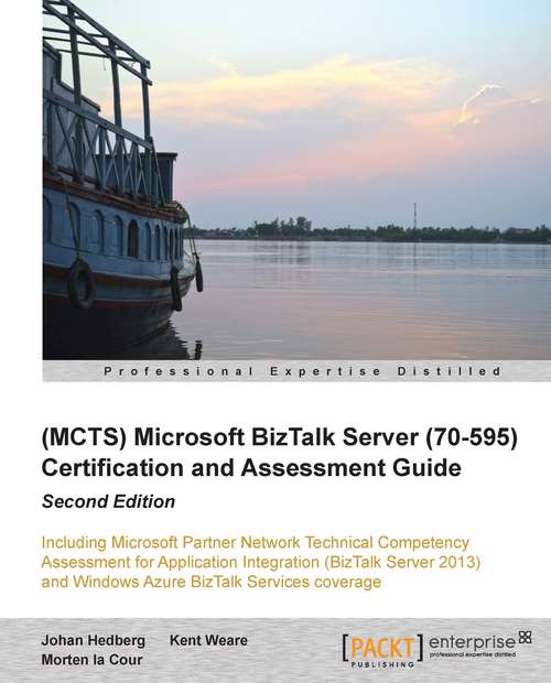 Book cover of (MCTS) Microsoft BizTalk Server (70-595) Certification and Assessment Guide: Second Edition
