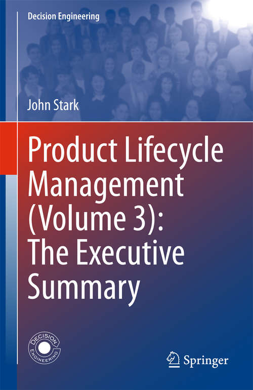 Book cover of Product Lifecycle Management: The Executive Summary (Volume #3)