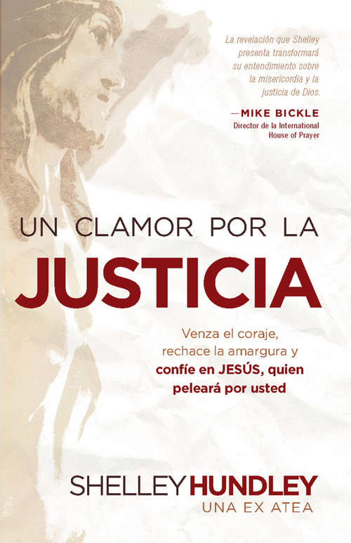 Book cover of Un clamor por la justicia: Venza la indiferencia, rechace la amargura, y confíe en Jesús que peleará por usted