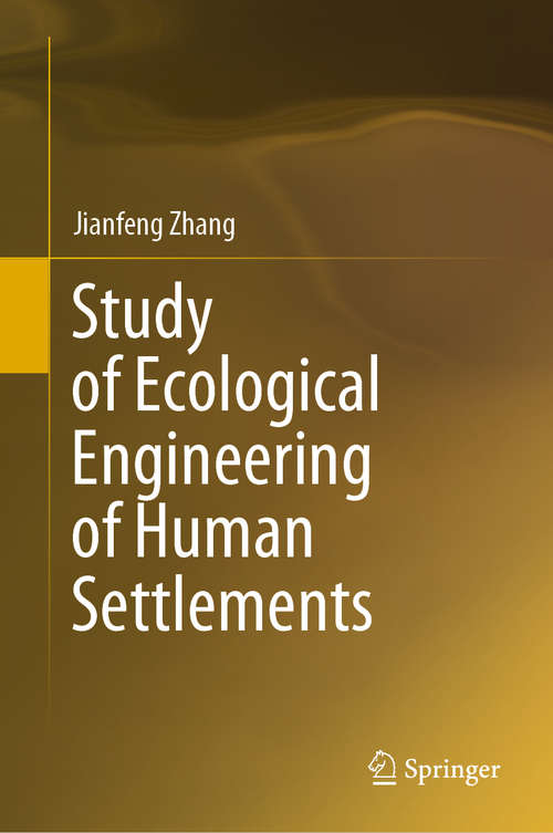Book cover of Study of Ecological Engineering of Human Settlements (1st ed. 2020)