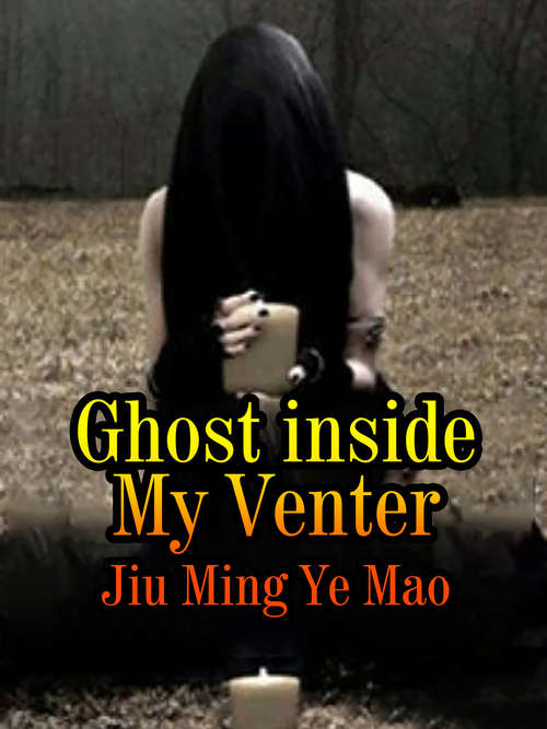 Book cover of Ghost inside My Venter: Volume 1 (Volume 1 #1)