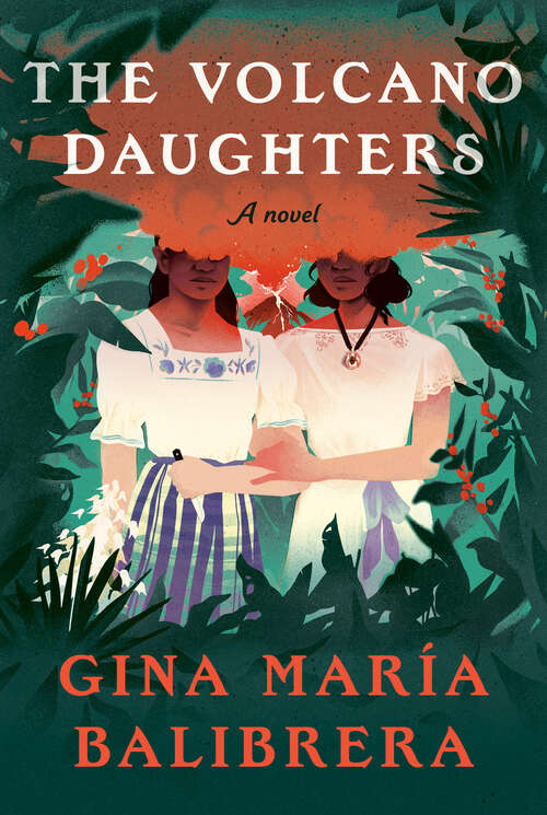 Book cover of The Volcano Daughters: A Novel