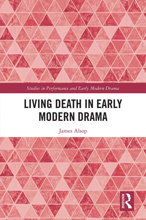 Book cover of Living Death in Early Modern Drama (ISSN)