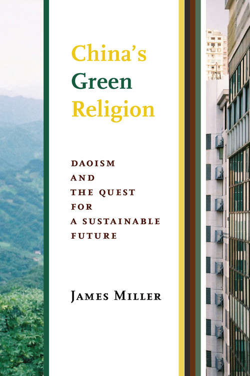 Book cover of China's Green Religion: Daoism and the Quest for a Sustainable Future