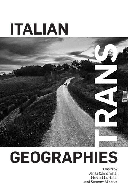 Book cover of Italian Trans Geographies: Italian Trans Geographies (SUNY series in Italian/American Culture)