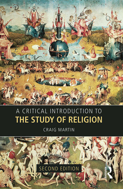 Book cover of A Critical Introduction to the Study of Religion (Second Edition)