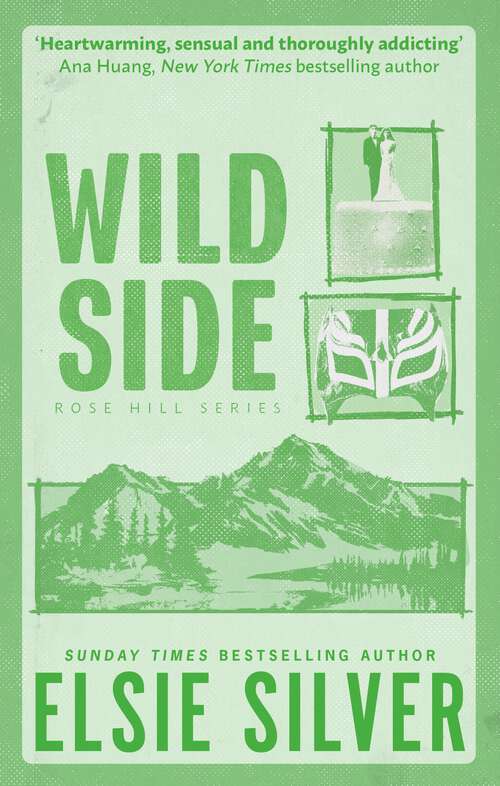 Book cover of Wild Side: Discover the instant Sunday Times bestseller and your newest small town romance obsession! (Rose Hill #3)