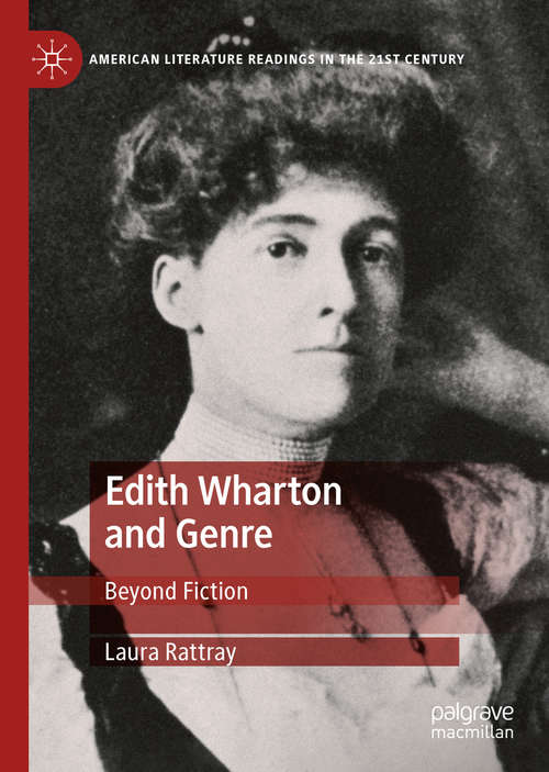 Book cover of Edith Wharton and Genre: Beyond Fiction (1st ed. 2020) (American Literature Readings in the 21st Century #3)